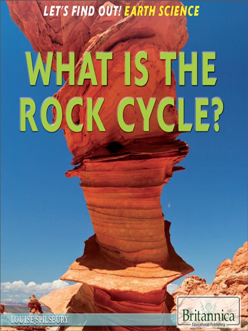 Title details for What Is the Rock Cycle? by Louise Spilsbury - Available